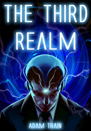 The Third Realm by Adam Train