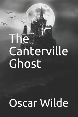 The Canterville Ghost by Oscar Wilde