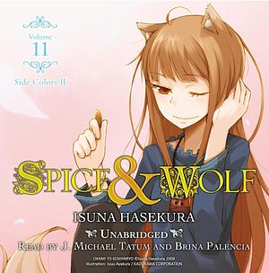 Spice and Wolf, Vol. 11 (light novel): Side Colors II by Isuna Hasekura