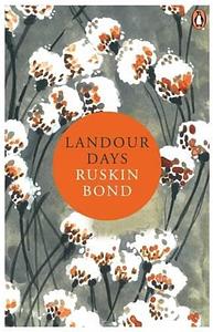 Landour Days: A Writer's Journal by Ruskin Bond