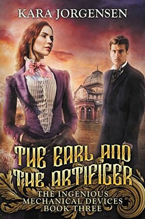 The Earl and the Artificer by Kara Jorgensen