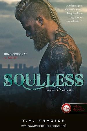 Soulless - Megbánás nélkül by T.M. Frazier