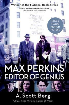 Max Perkins: Editor of Genius by A. Scott Berg