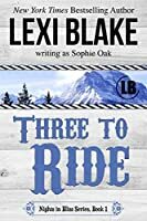 Three to Ride by Sophie Oak