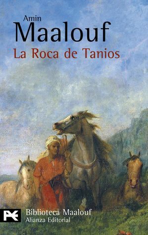 La Roca de Tanios by Amin Maalouf