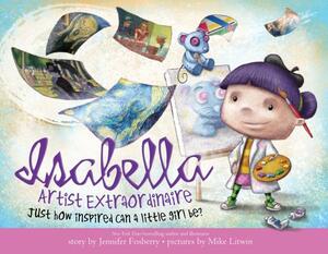 Isabella: Artist Extraordinaire by Jennifer Fosberry