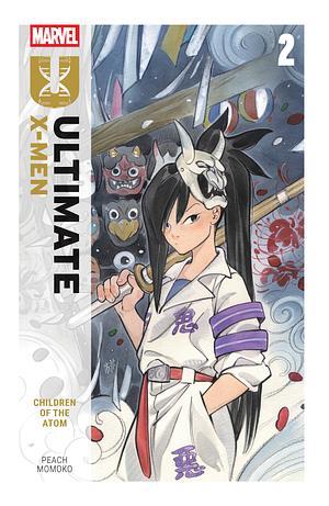Ultimate X-Men, Vol. 2: Children of the Atom by Zack Davisson, VC's Travis Lanham, Peach MoMoKo