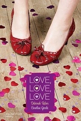 Love, Love, Love (Romantic Comedies) by Caroline Goode, Deborah Reber