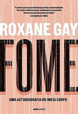 Fome by Roxane Gay