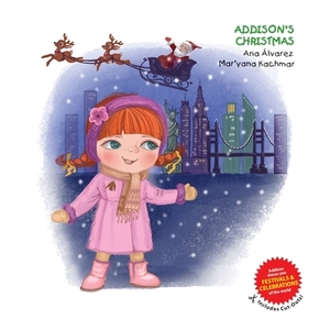 Addison's Christmas: A collection about festivals and celebrations of the world, and children's fashion. Includes cut-outs by Ana Álvarez