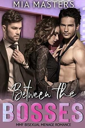 Between the Bosses by Mia Masters