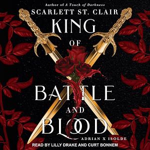 King of Battle and Blood by Scarlett St. Clair