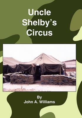 Uncle Shelby's Circus by John A. Williams