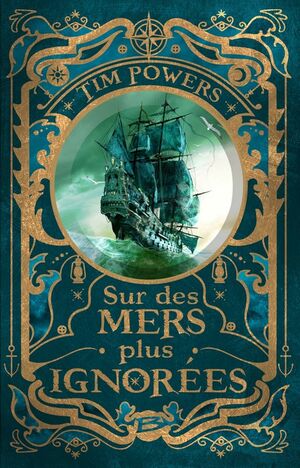 Sur des mers plus ignorées by Tim Powers