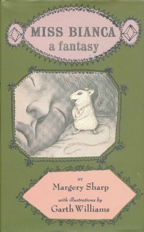 Miss Bianca: A Fantasy by Margery Sharp, Garth Williams