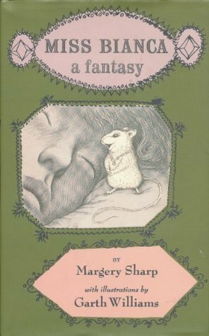 Miss Bianca: A Fantasy by Garth Williams, Margery Sharp