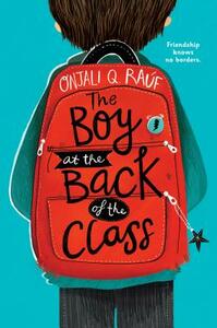 The Boy at the Back of the Class by Onjali Q. Raúf