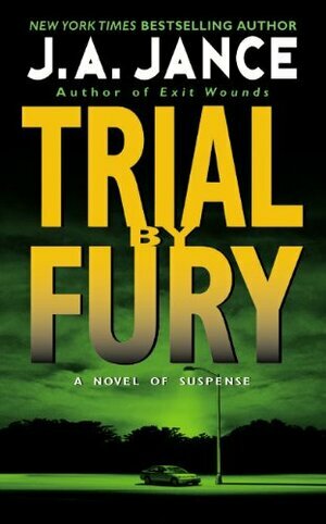 Trial by Fury by J.A. Jance