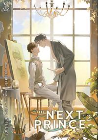 The Next Prince Vol.2 (End) (ข้ามฟ้าเคียงเธอ English version) by CEO. ft. ENNICE