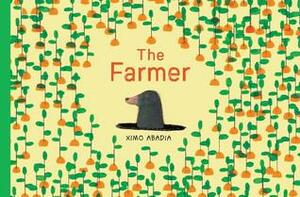 The Farmer by Kelly Loughman, Ximo Abadía, Grace Maccarone