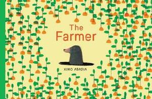 The Farmer by Ximo Abadía, Kelly Loughman, Grace Maccarone