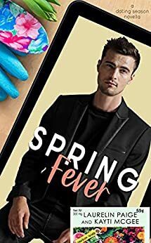 Spring Fever by Kayti McGee, Laurelin Paige