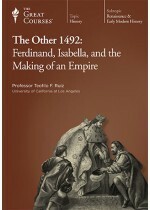 The Other 1492: Ferdinand, Isabella, and the Making of an Empire by Teofilo F. Ruiz