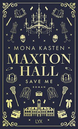 Maxton Hall - Save Me by Mona Kasten