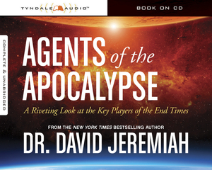 Agents of the Apocalypse: A Riveting Look at the Key Players of the End Times by 