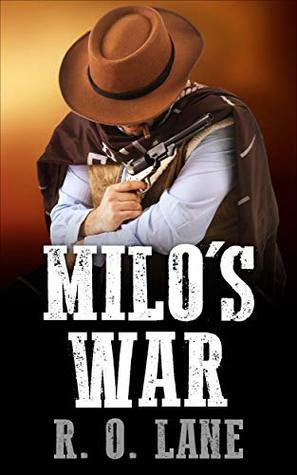 Milo's War by R.O. Lane