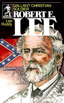 Robert E. Lee (Sowers Series) by Roddy Lee, Lee Roddy