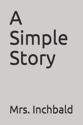 A Simple Story by Inchbald