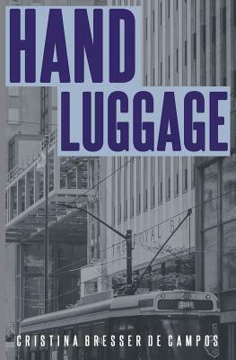 Hand Luggage by Cristina Bresser de Campos