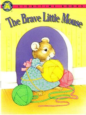 The Brave Little Mouse by Rosalyn Rosenbluth