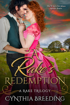 A Rake's Redemption by Cynthia Breeding