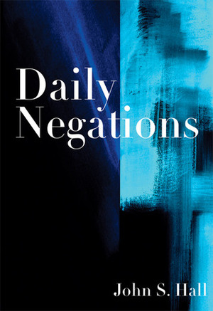 Daily Negations by John S. Hall