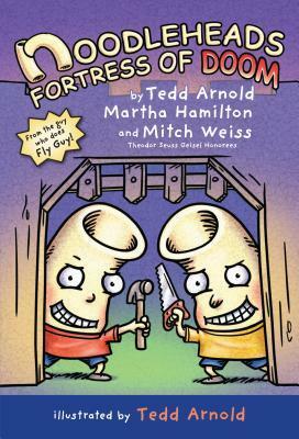 Noodleheads Fortress of Doom by Mitch Weiss, Tedd Arnold, Martha Hamilton