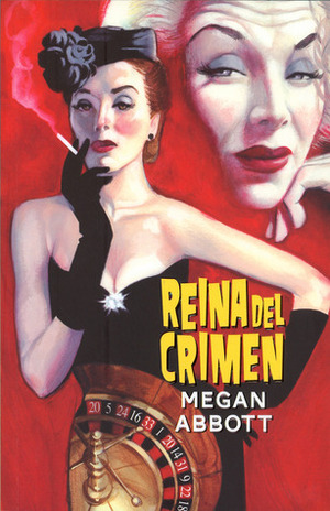 Reina del crimen by Megan Abbott