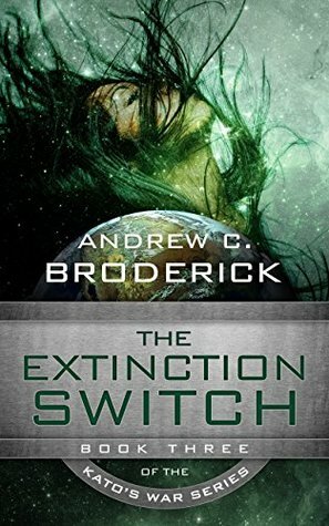 The Extinction Switch by Andrew C. Broderick