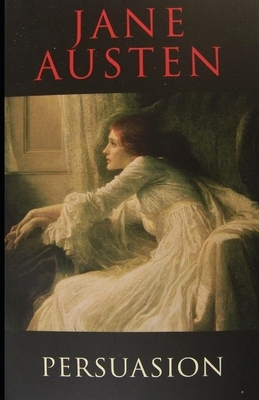 Persuasion: Jane Austen (Classics, Literature) [Annotated] by Jane Austen