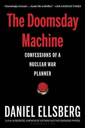 Doomsday Machine by Daniel Ellsberg
