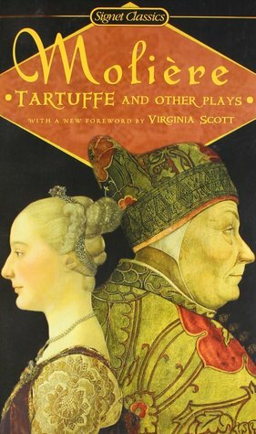 Tartuffe and Other Plays by Molière, Virginia Scott, Donald M. Frame