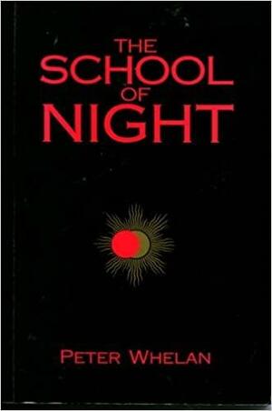 The School of Night by Peter Whelan