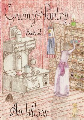 Granny's Pantry #2 by Ann Wilson