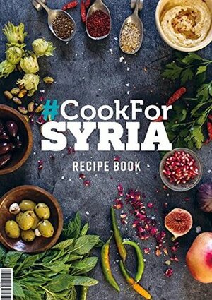 Cook For Syria Recipe Book by Serena Guen, Clerkenwell Boy