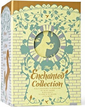 The Enchanted Collection: Alice in Wonderland, the Wind in the Willows, Black Beauty, Little Women, the Secret Garden by Anna Sewell, Frances Hodgson Burnett, Lewis Carroll, Louisa May Alcott, Kenneth Grahame