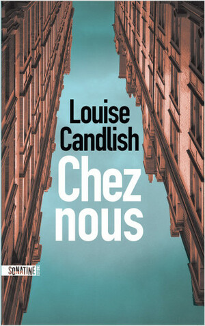 Chez nous by Louise Candlish
