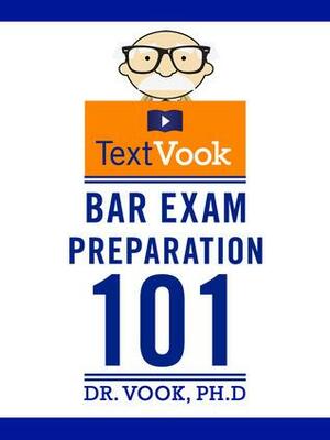 Bar Exam Preparation 101: The TextVook by Charles River Editors, Vook