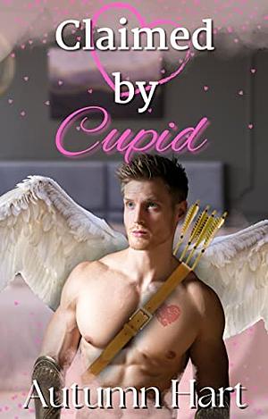 Claimed by Cupid: Curvy Girl/Instant Love Short Novella by Autumn Hart