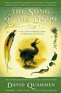 The Song of the Dodo: Island Biogeography in an Age of Extinctions by David Quammen